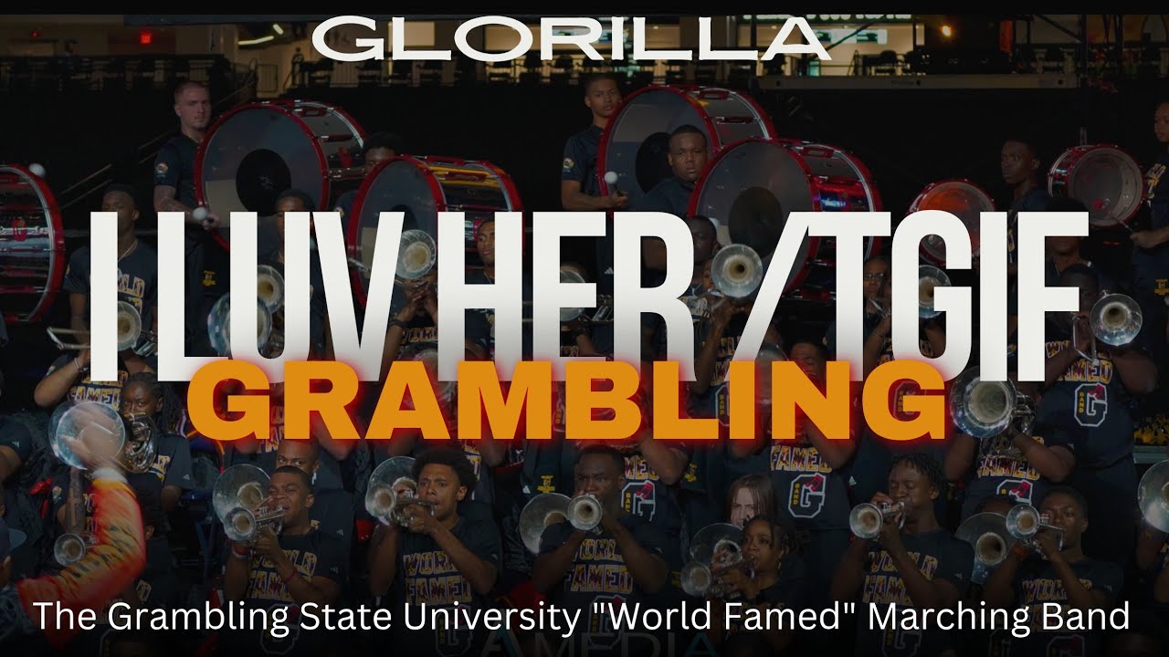 I LUV HER / TGIF (GloRilla) - Grambling 