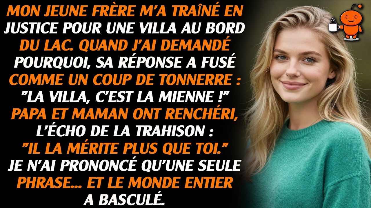 Mon jeune frère m'a poursuivi en justice au sujet de la maison au bord du lac - il a dit, 