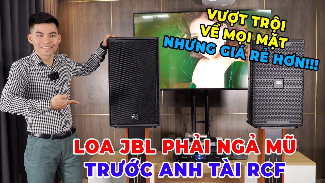 Loa JBL KP4012 G2  phải NGẢ MŨ trước ANH TÀI RCF  X-MAX 12 với hàng loạt các thông số ĐÁNG GỚM...