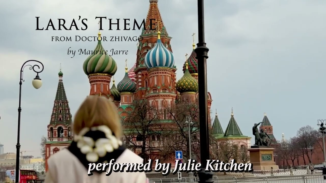 Lara's Theme from Doctor Zhivago