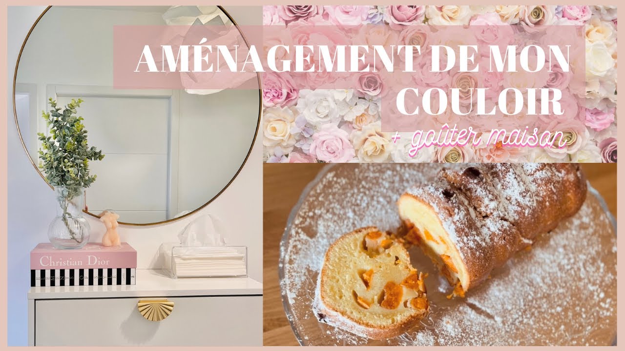 AMÉNAGEMENT DE MON COULOIR + RECETTE QUATRE-QUARTS ABRICOTS • Décoration • Pâtisserie • Astuce