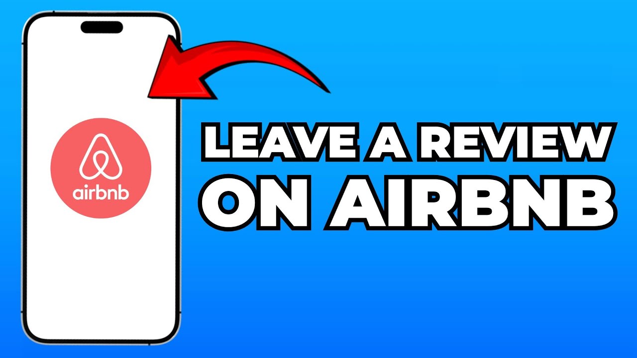 How to Leave a Review on the Airbnb App (Quick & Easy Guide)