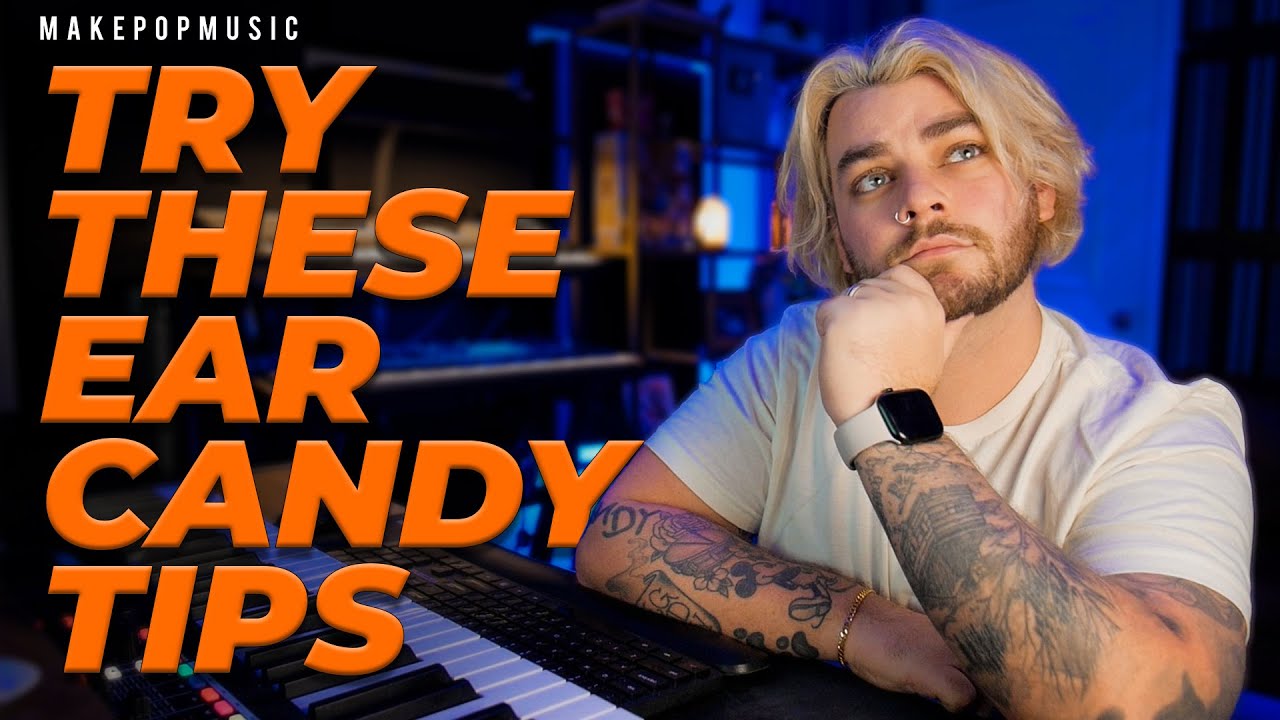 Используйте Ear Candy, чтобы создавать особенные моменты в своих песнях! | Создавайте поп-музыку
