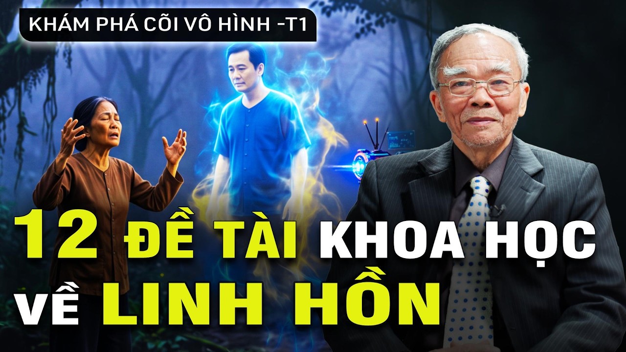 🔥 SAU KHI CHẾT C&ograve;n Lại G&igrave;? 30 Năm Khoa Học VN Đ&atilde; T&igrave;m Ra | Kh&aacute;m ph&aacute; c&otilde;i v&ocirc; h&igrave;nh - T1
