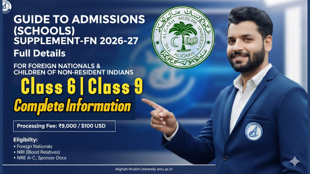AMU School Admission 2026–27-Class 6 & 9 | FN / NRI / Foreign Nationals Complete Guide #nri #foreign