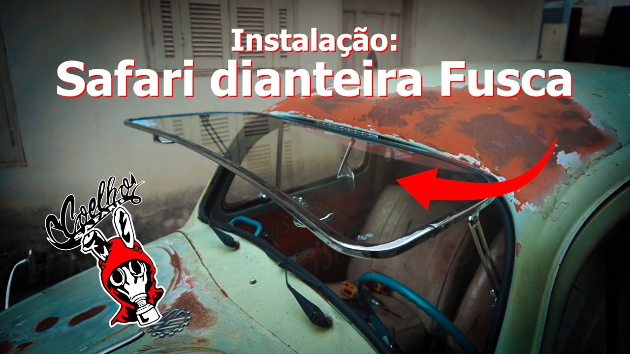 Instalação Safari dianteira Fusca (TUTORIAL ATUALIZADO) Coelho Safaris