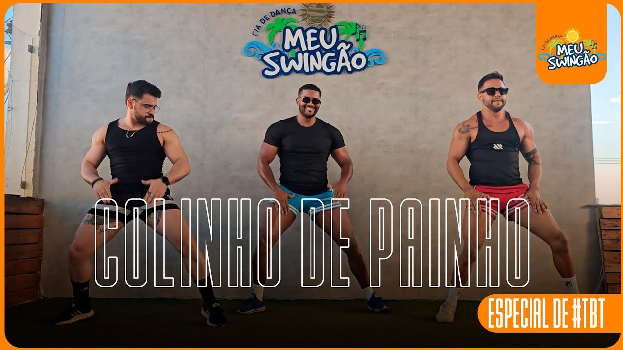 Colinho de painho - Trio da Huanna - Coreografia | Meu Swingão - Especial #TBT