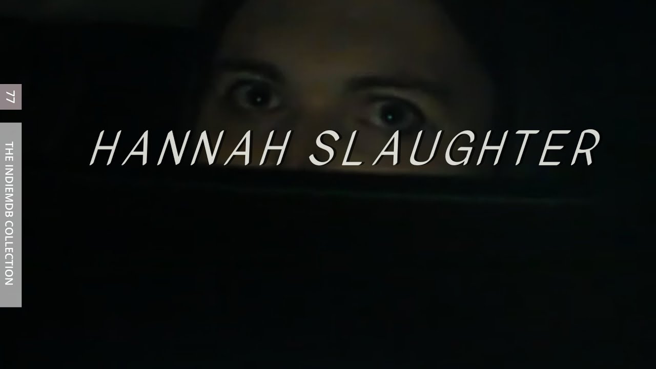 Hannah Slaugher (2026) Experimental Indie Film Review