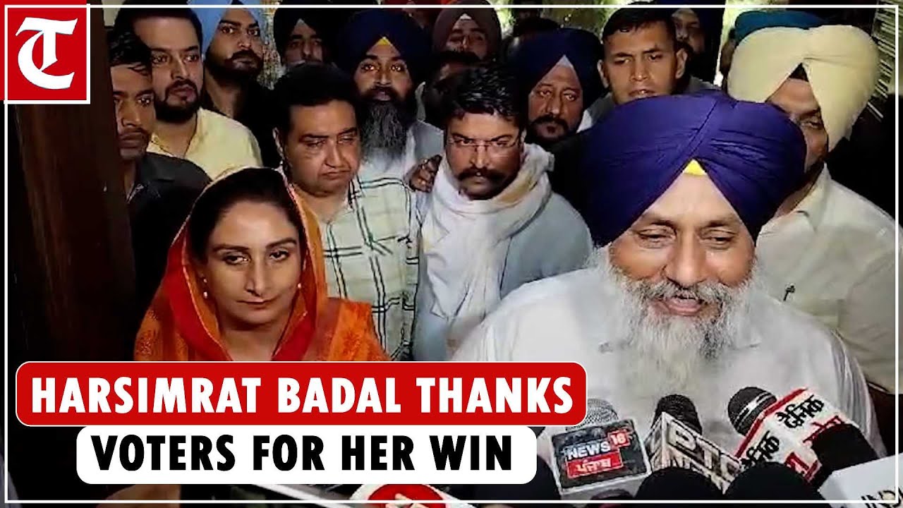 SAD Lok Sabha candidate from Bathinda Harsimrat Kaur Badal thanks voters for her win