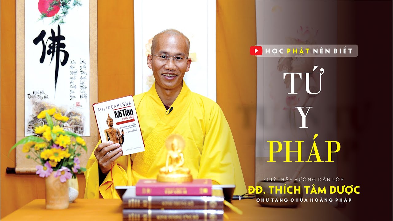Bài học 204: NHẬN THỨC ĐÚNG CỦA NGƯỜI HỌC PHẬT (P3) - Tứ Y Pháp | ĐĐ. Thích Tâm Dược