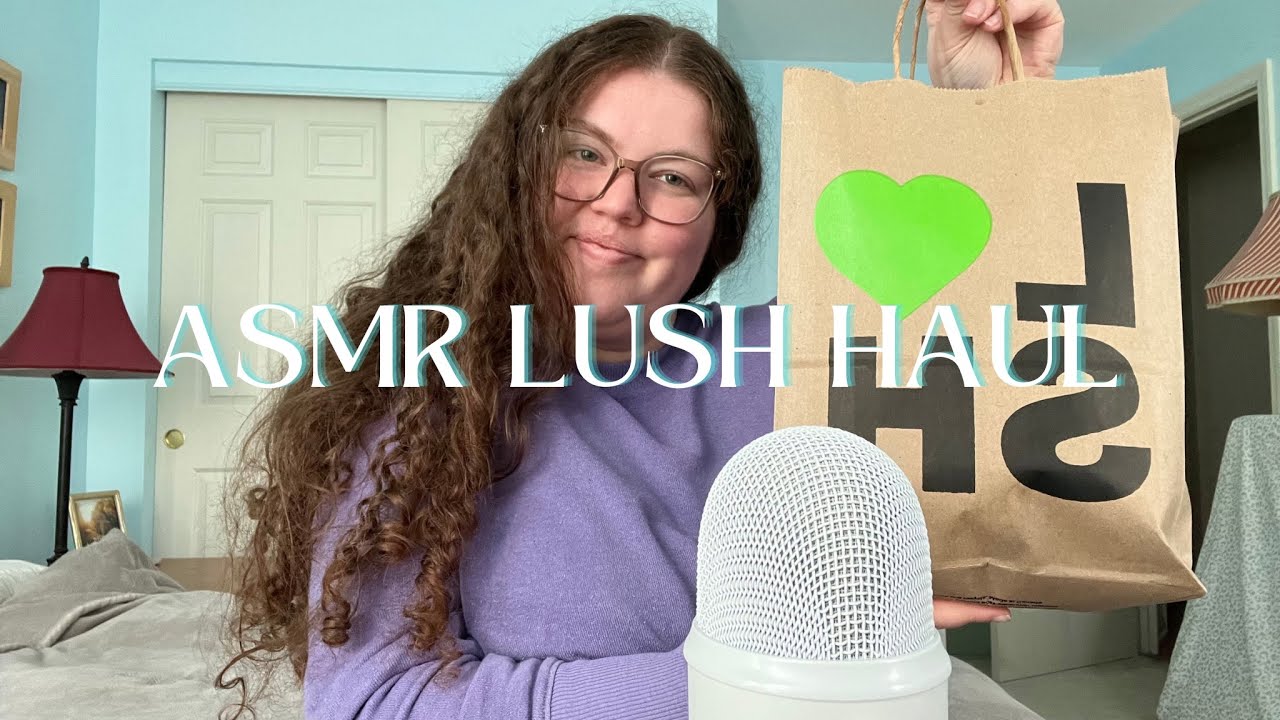 ASMR Lush haul 💚