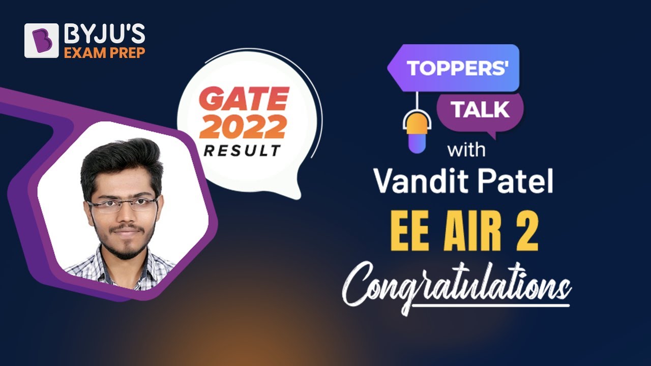 GATE EE 2022 | AIR 2 | Vandit Patel | GATE Topper's Talk | BYJU'S GATE Hindi