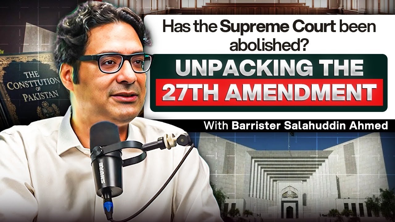 Unpacking the 27th Amendment - Debating the role of the judiciary - Barrister Salahuddin Ahmed #TPE 