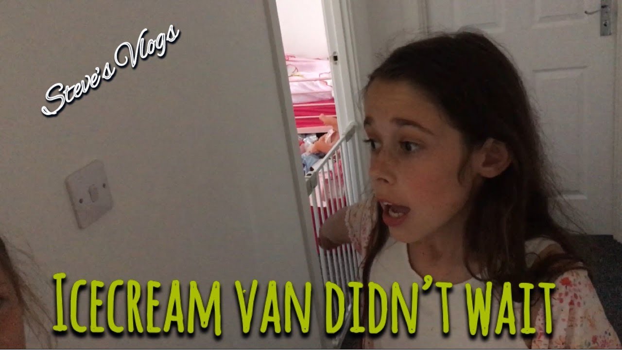 Ice cream van didn’t stop 🛑 Steve’s Vlogs