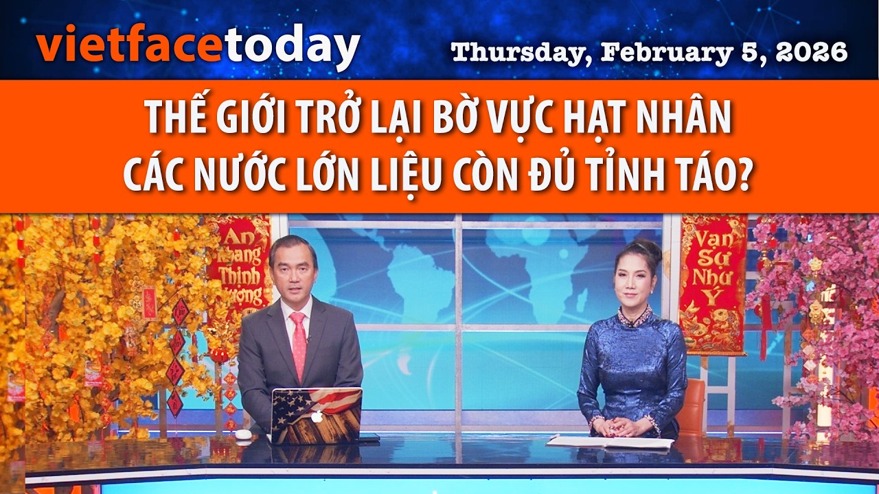 VF Today | THẾ GIỚI TRỞ LẠI BỜ VỰC HẠT NHÂN - CÁC NƯỚC LỚN LIỆU CÒN ĐỦ TỈNH TÁO ? | 02/05/26