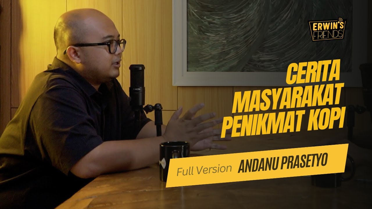 Andanu Prasetyo: Cerita Masyarakat Penikmat Kopi
