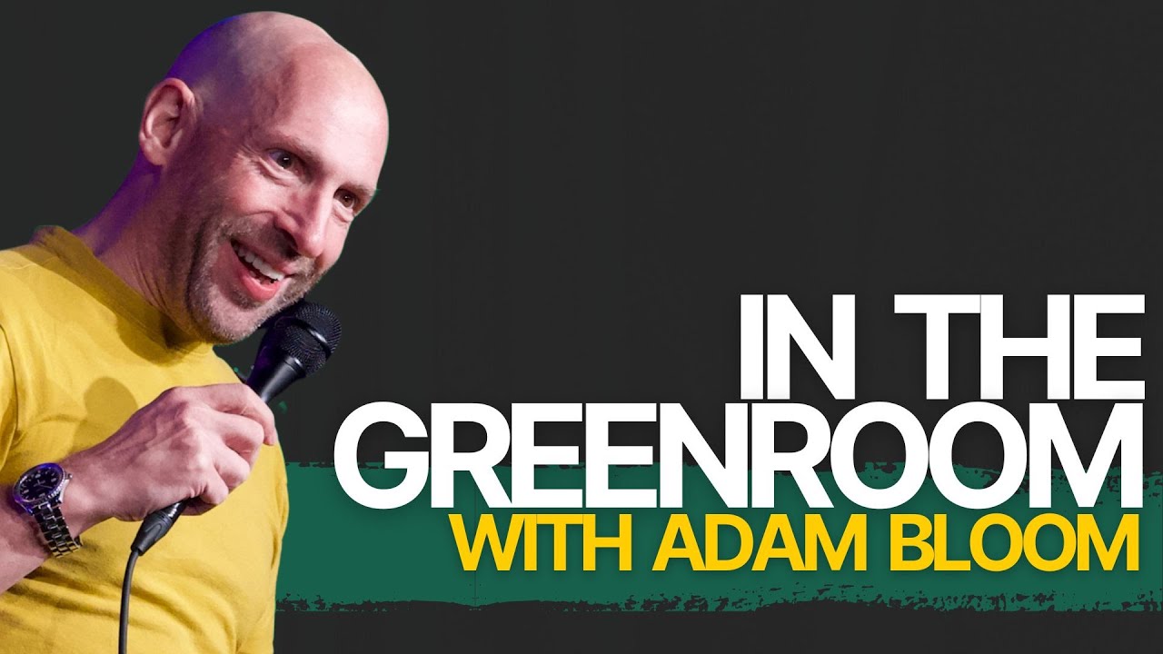 In The Greenroom with Adam Bloom