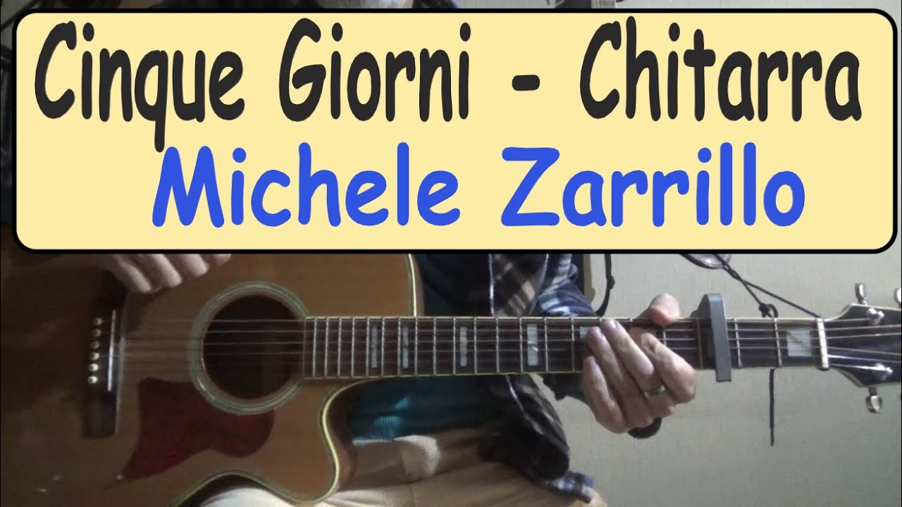 Cinque giorni, Michele Zarrillo, Tutorial chitarra
