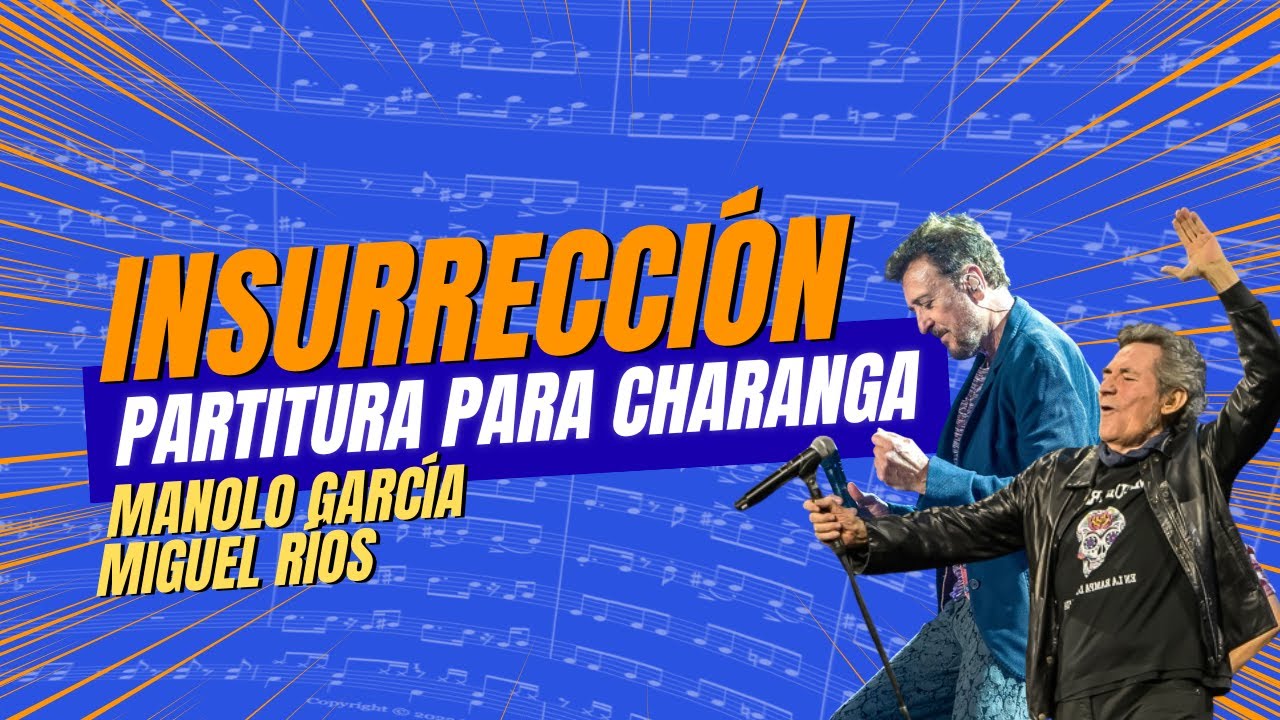 Insurrección - Manolo García y Miguel Ríos | PARTITURA para CHARANGA 🎺