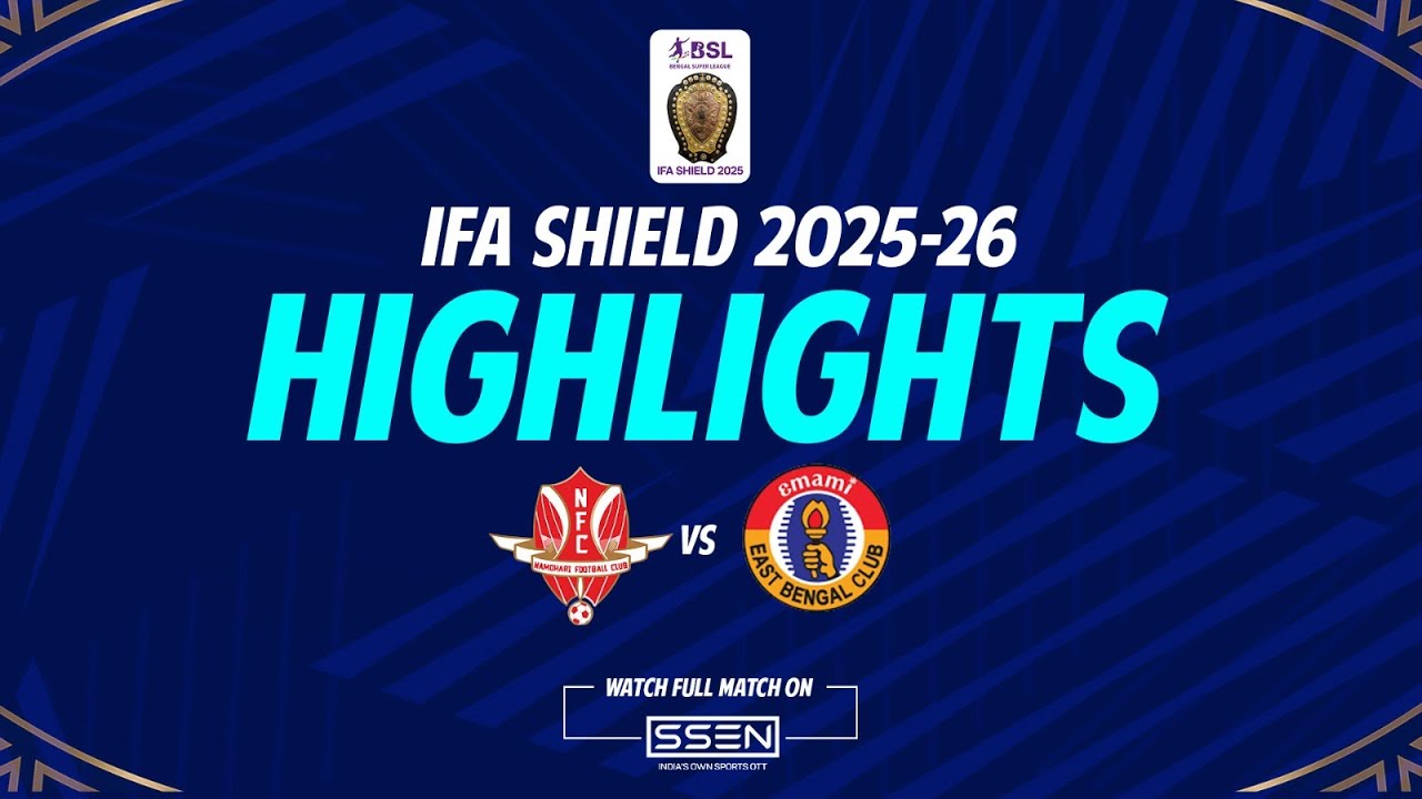 Namdhari FC 0-2 East Bengal FC | IFA Shield 2025 Highlights