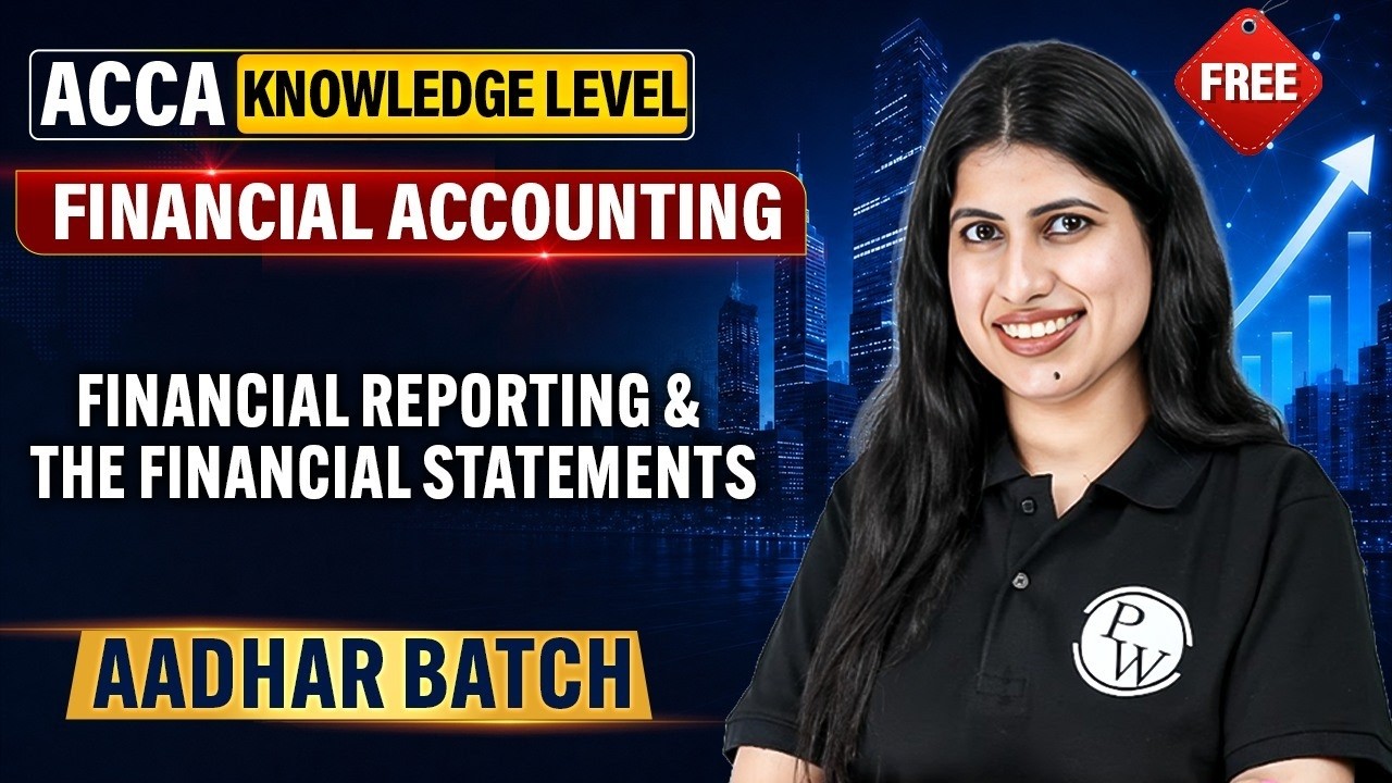 Financial Reporting & Statements | ACCA Financial Accounting FA/F3 Knowledge Level|FREE Aadhar Batch