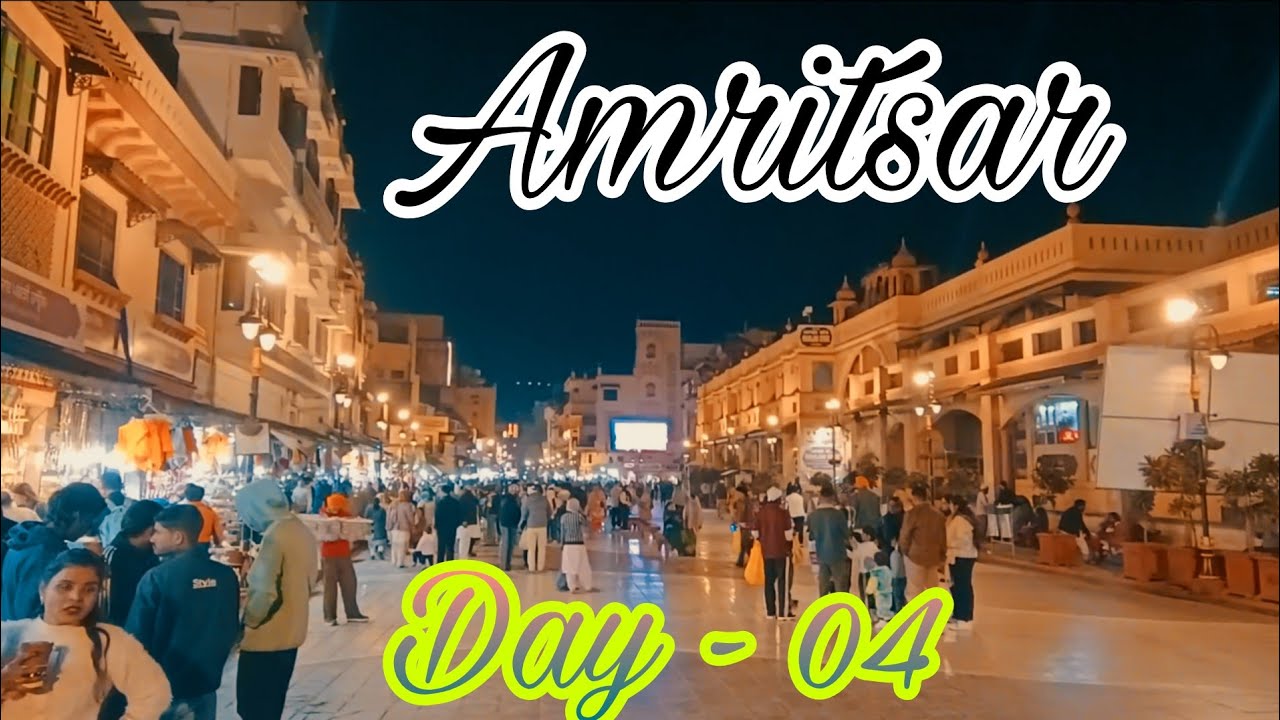 Stay in Amritsar_ Day 04
