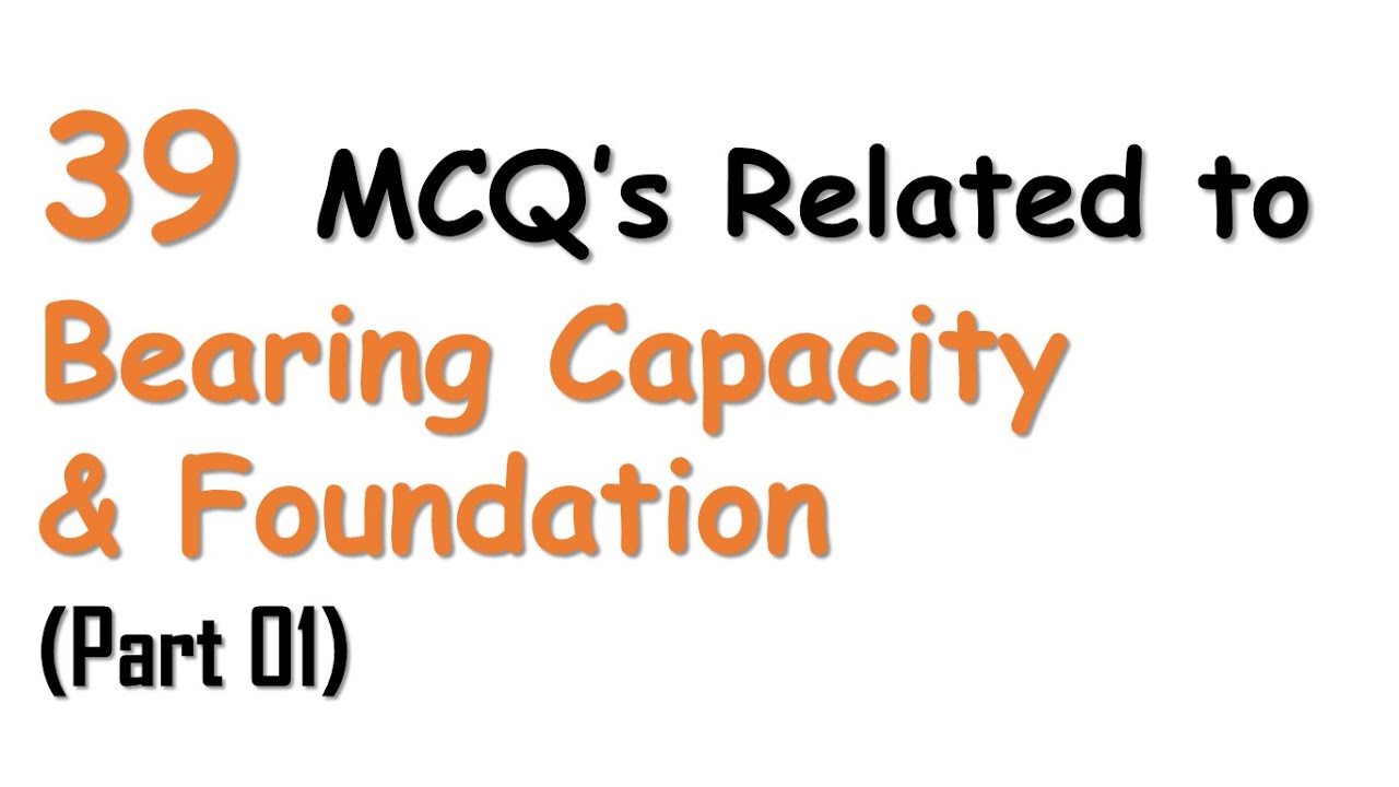 MCQ's for Bearing Capacity & Foundation (Part 01) | Soil Mechanics | Civil Engg