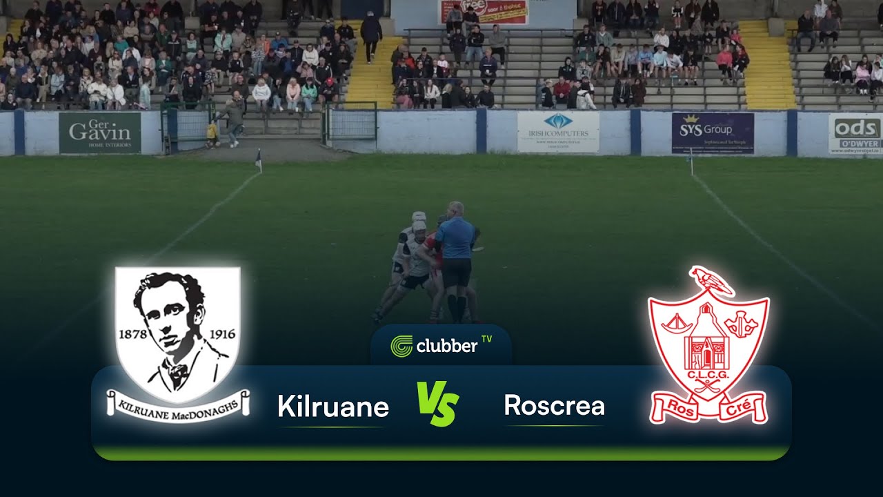 Kilruane MacDonaghs vs Roscrea | Tipperary SHC Round 3 | 7th September