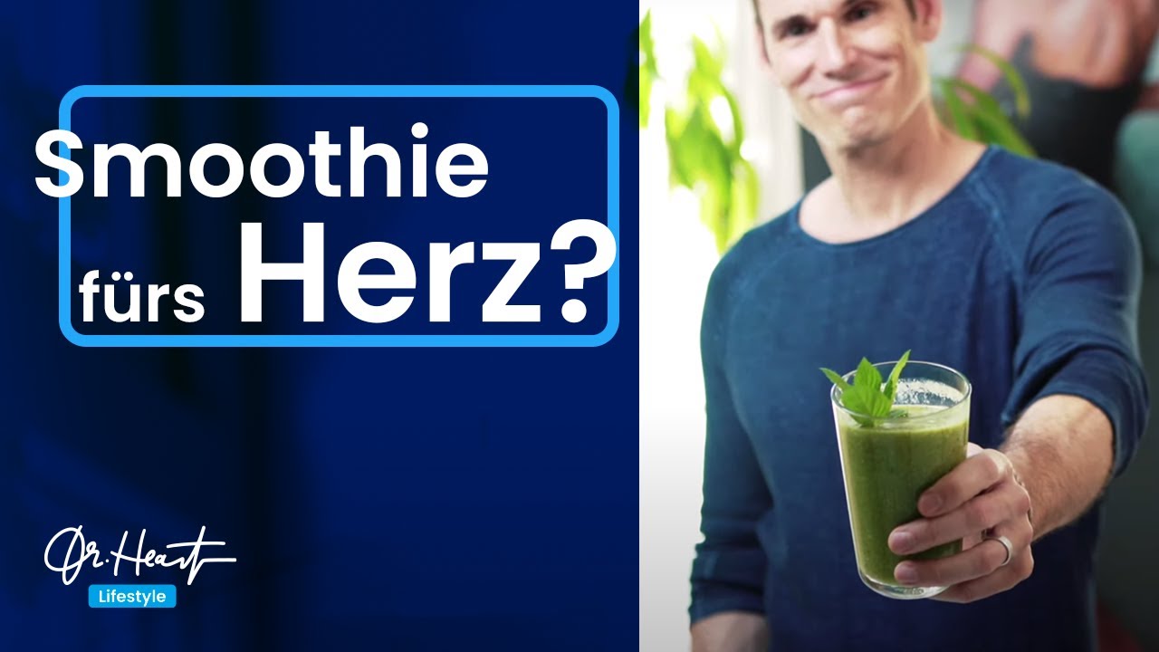 Smoothie gut fürs Herz? | Dr. Heart