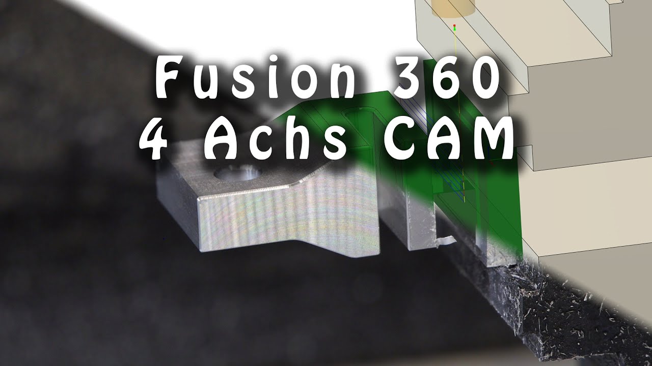 Fusion 360 - 4 Achs CAM