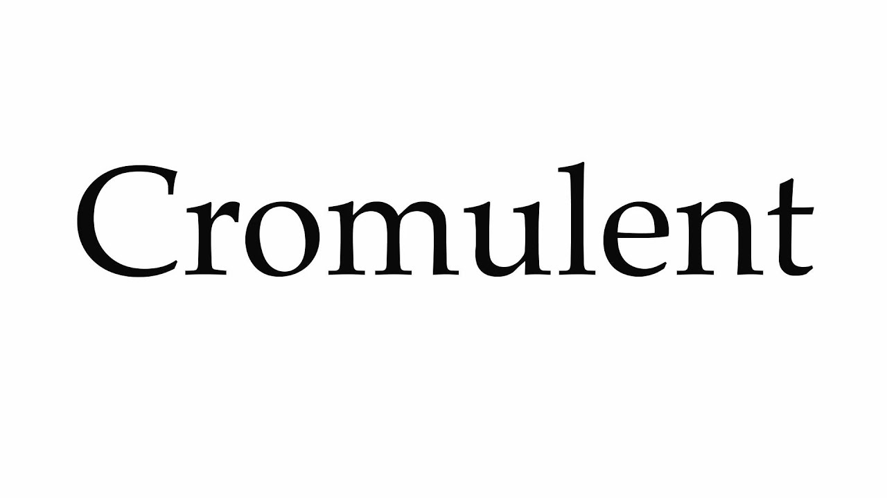 How to Pronounce Cromulent