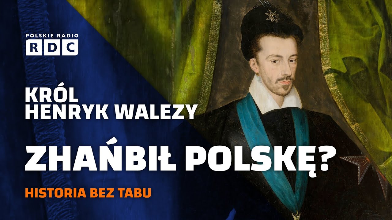 Henryk Walezy - czy zhańbił Polskę? | #HISTORIA BEZ TABU