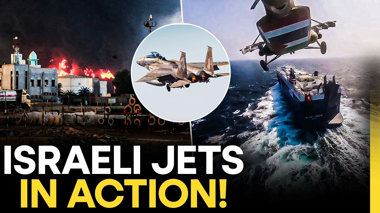 Israeli Jets In Action! Israel Pounds Houthis | Ports Bombed, Red Sea On Fire| Israel-Yemen War LIVE