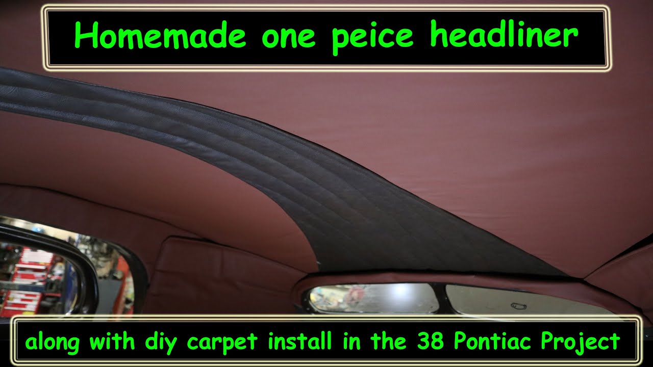 Making a homemade headliner and carpet install how to in the 1938 Pontiac coupe.