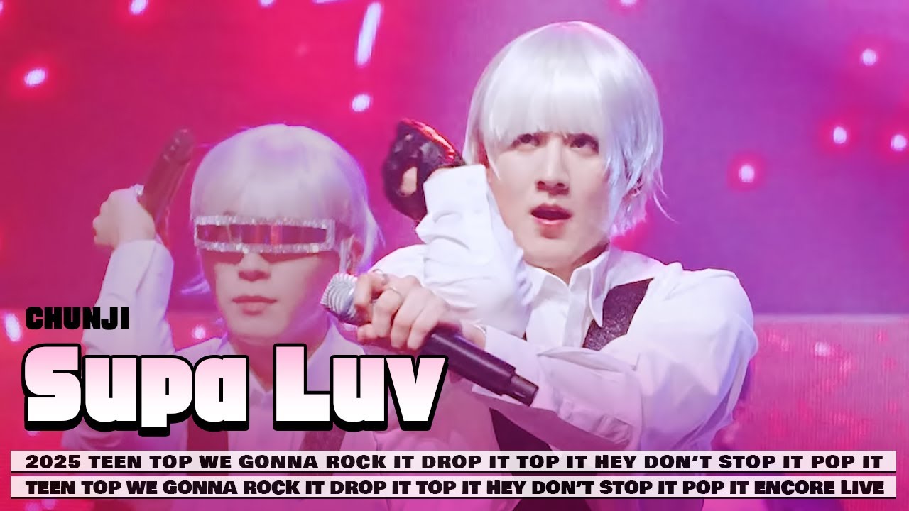 251231 Supa Luv 틴탑 천지 2025 TEENTOP ENCORE CONCERT