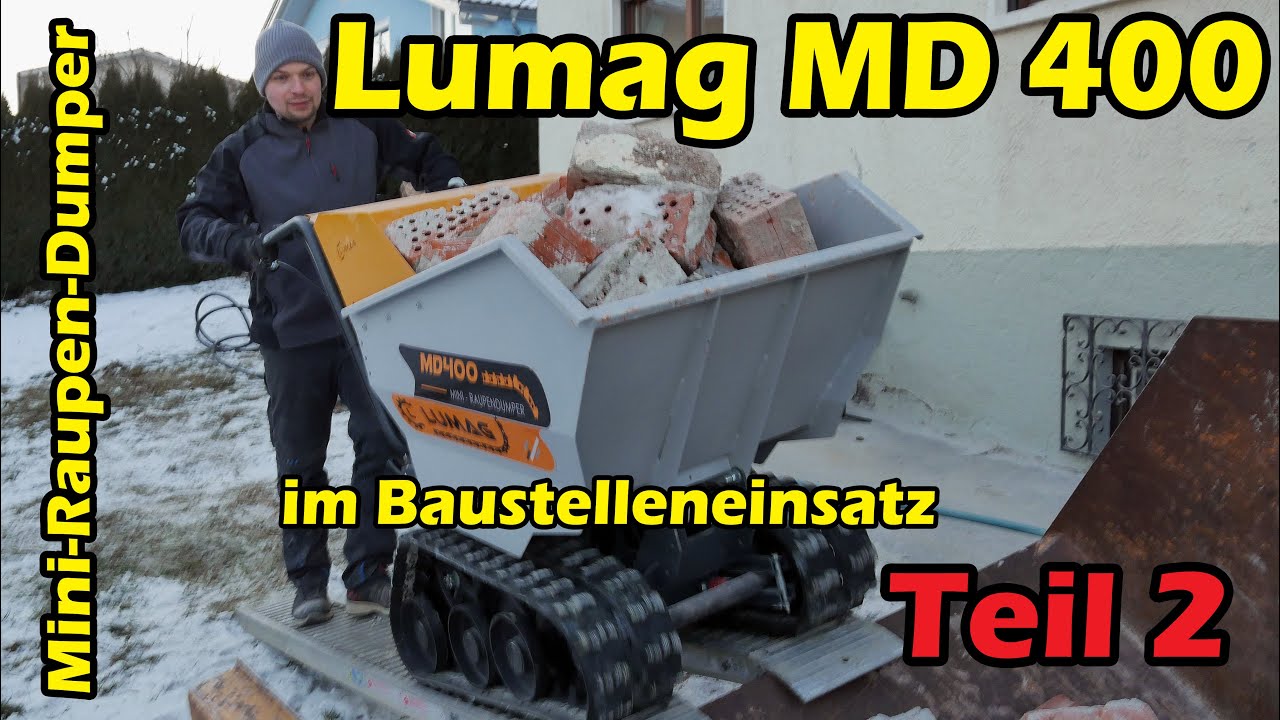 Lumag Mini-Raupen-Dumper MD 400 im harten Baustelleneinsatz Teil 2