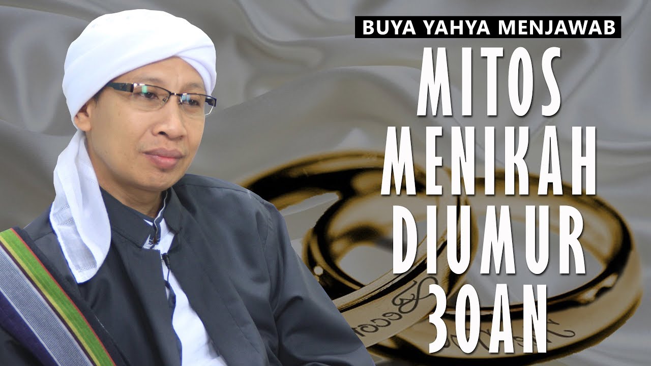 Mitos Menikah Di Umur 30an | Buya Yahya Menjawab