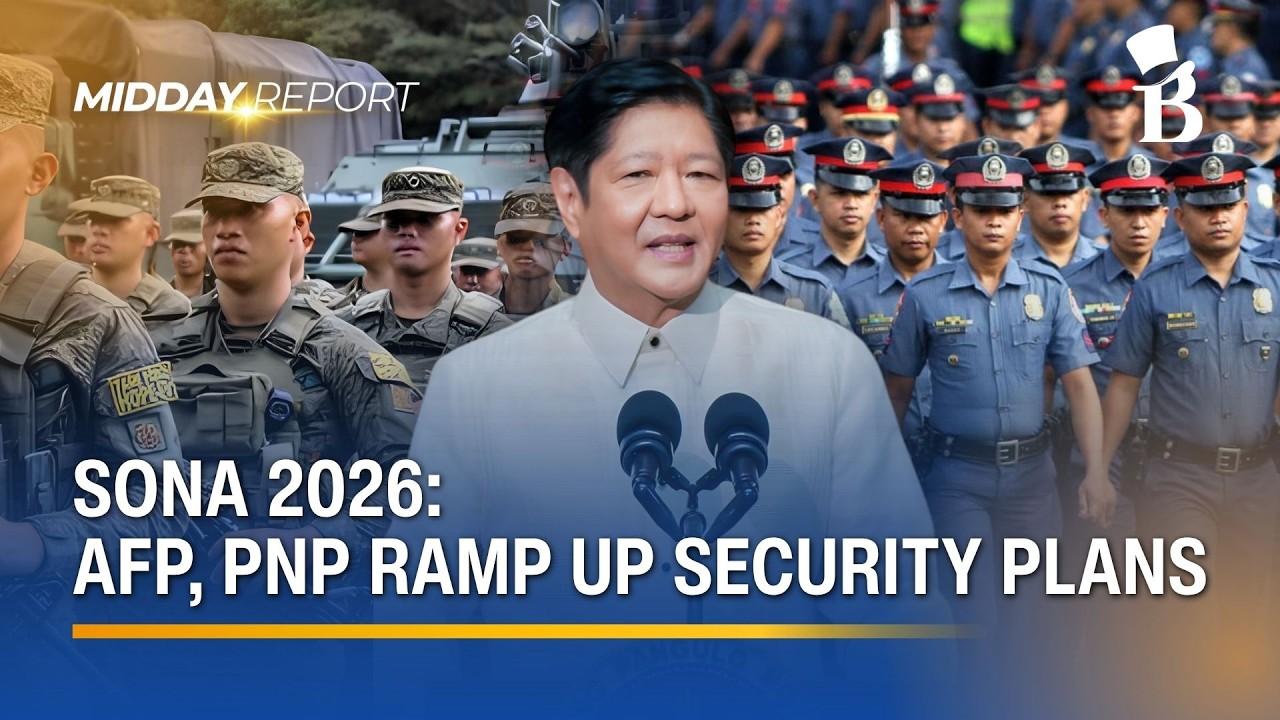 AFP, PNP ramp up security for President Marcos' 2026 SONA | Midday Report