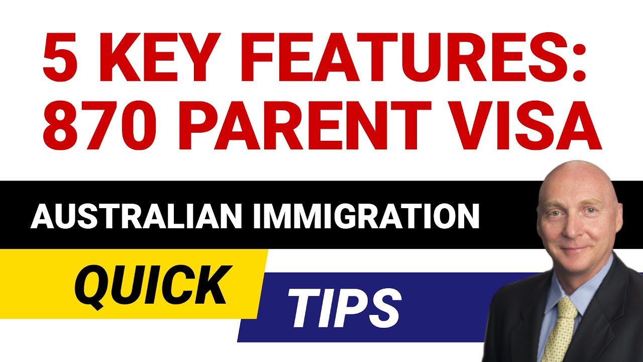 5 Key Features: Sponsored Parent 870 Visa