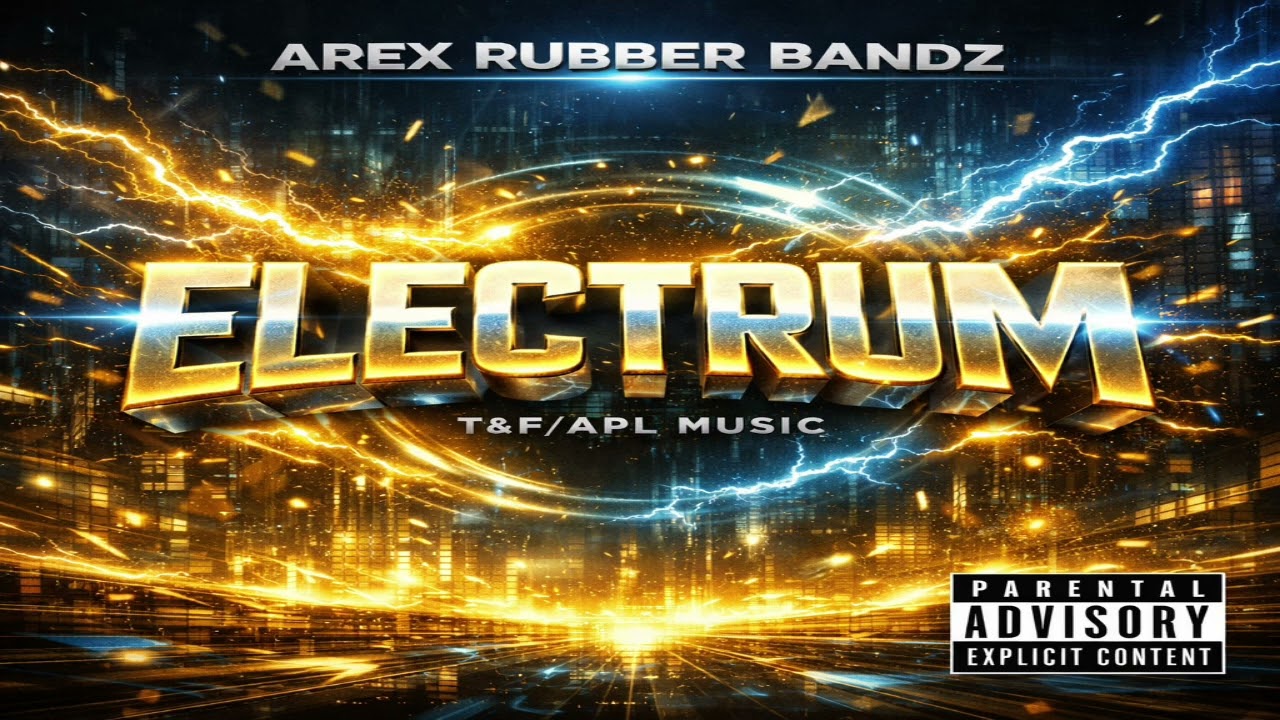 Arex Rubber Bandz - Electrum (Official Audio)