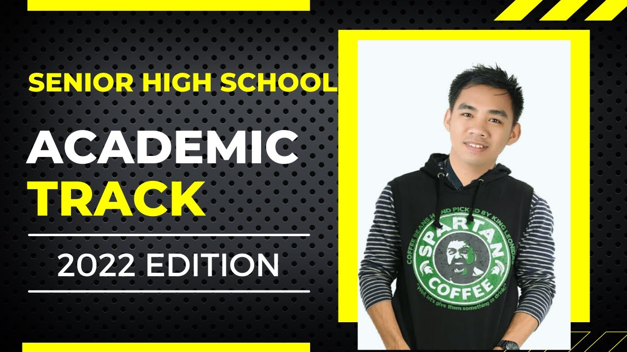 SENIOR HIGH SCHOOL ACADEMIC TRACK:Things You need to Know before choosing your strand