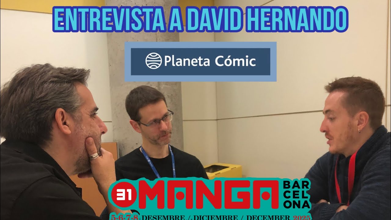 ENTREVISTA A DAVID HERNANDO (PLANETA C&Oacute;MIC) EN EL 31 MANGA BCN | #manga #planetacomic #entrevista