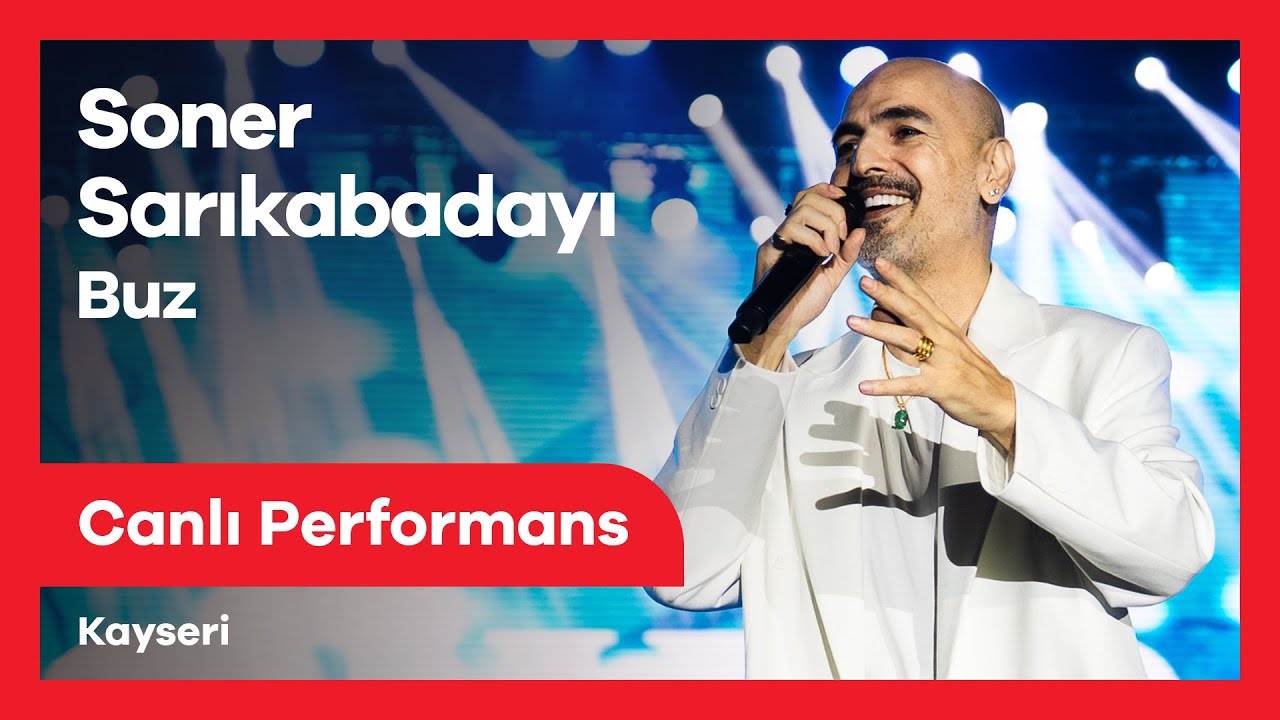 Soner Sarıkabadayı - Buz | Canlı Performans | Kayseri Kültür Yolu Festivali
