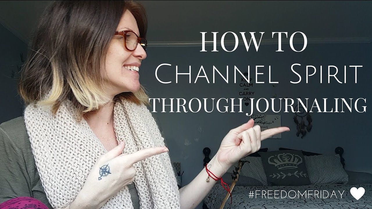 How To Channel Spirit Through Journaling (Inspired Writing) | #FreedomFridayREBOOT