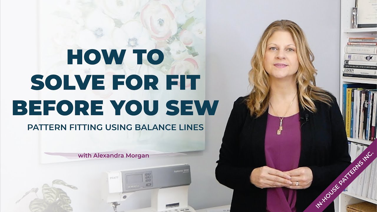 How to Solve for Fit Before You Sew