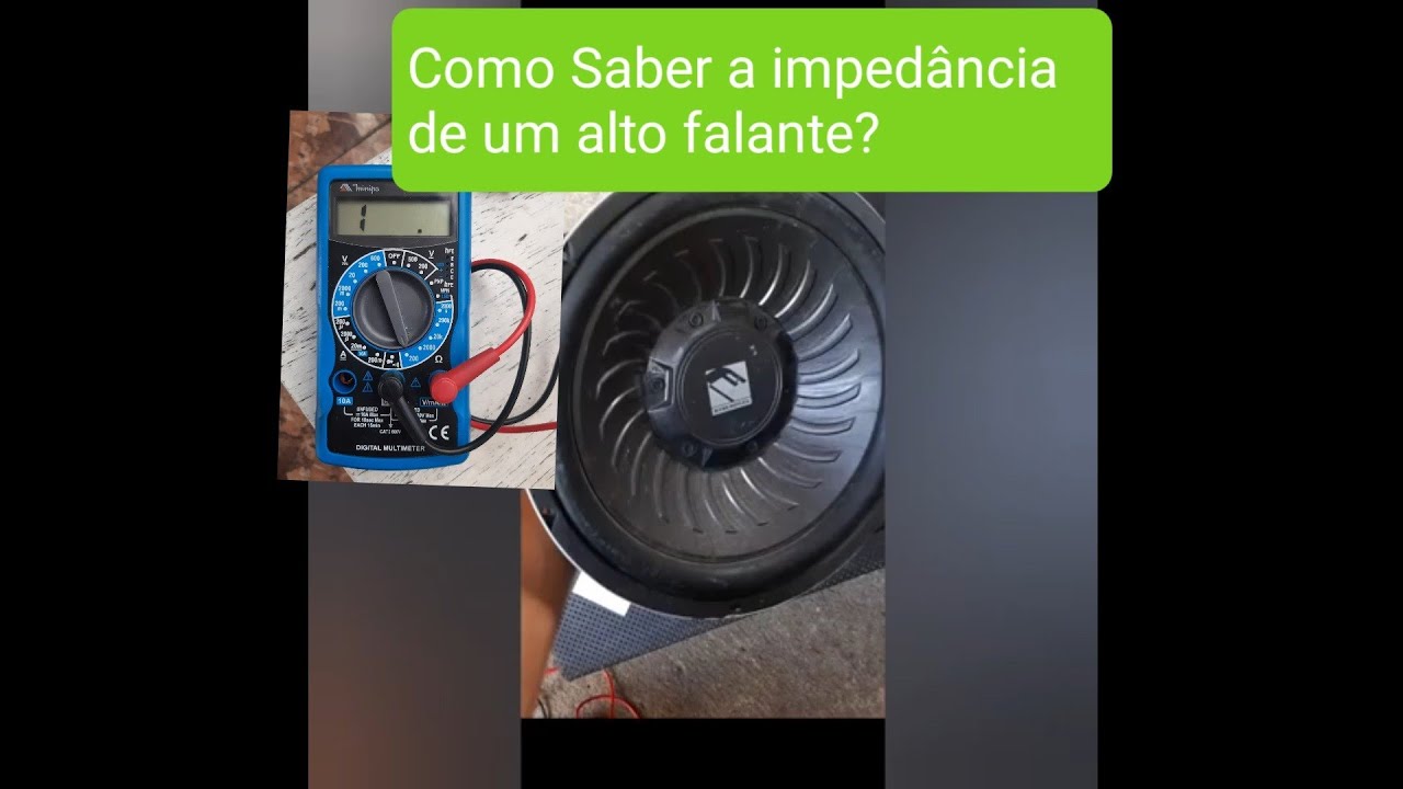 Como Medir  imped&acirc;ncia de um Alto falante