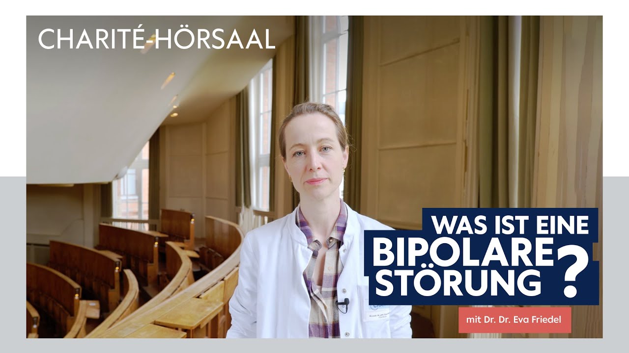 Bipolare St&ouml;rung einfach erkl&auml;rt &ndash; Mit Dr. Dr. Eva Friedel im Charit&eacute;-H&ouml;rsaal