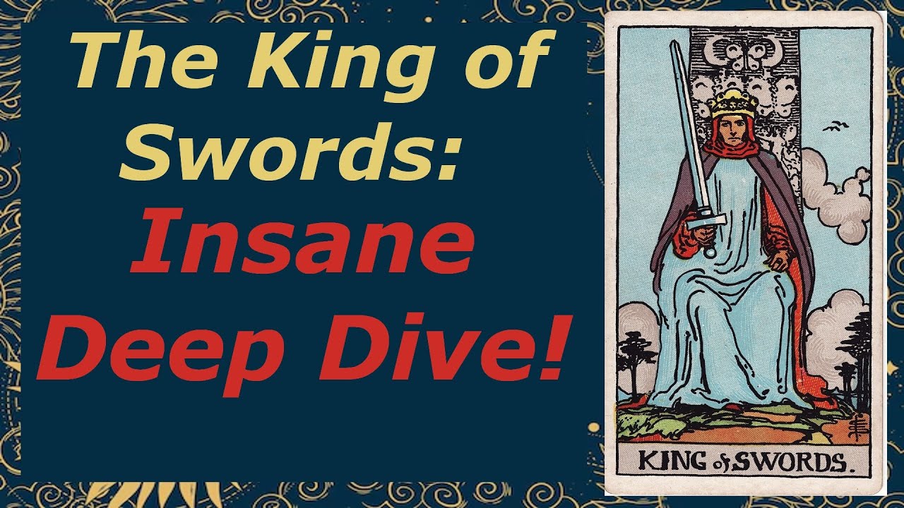 The King of Swords: The Deepest Dive You’ve Ever Seen!