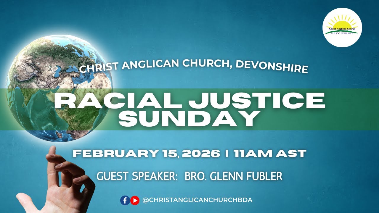 11am Racial Justice Sunday - Christ Anglican Church Devonshire Bermuda - 15th February 2026