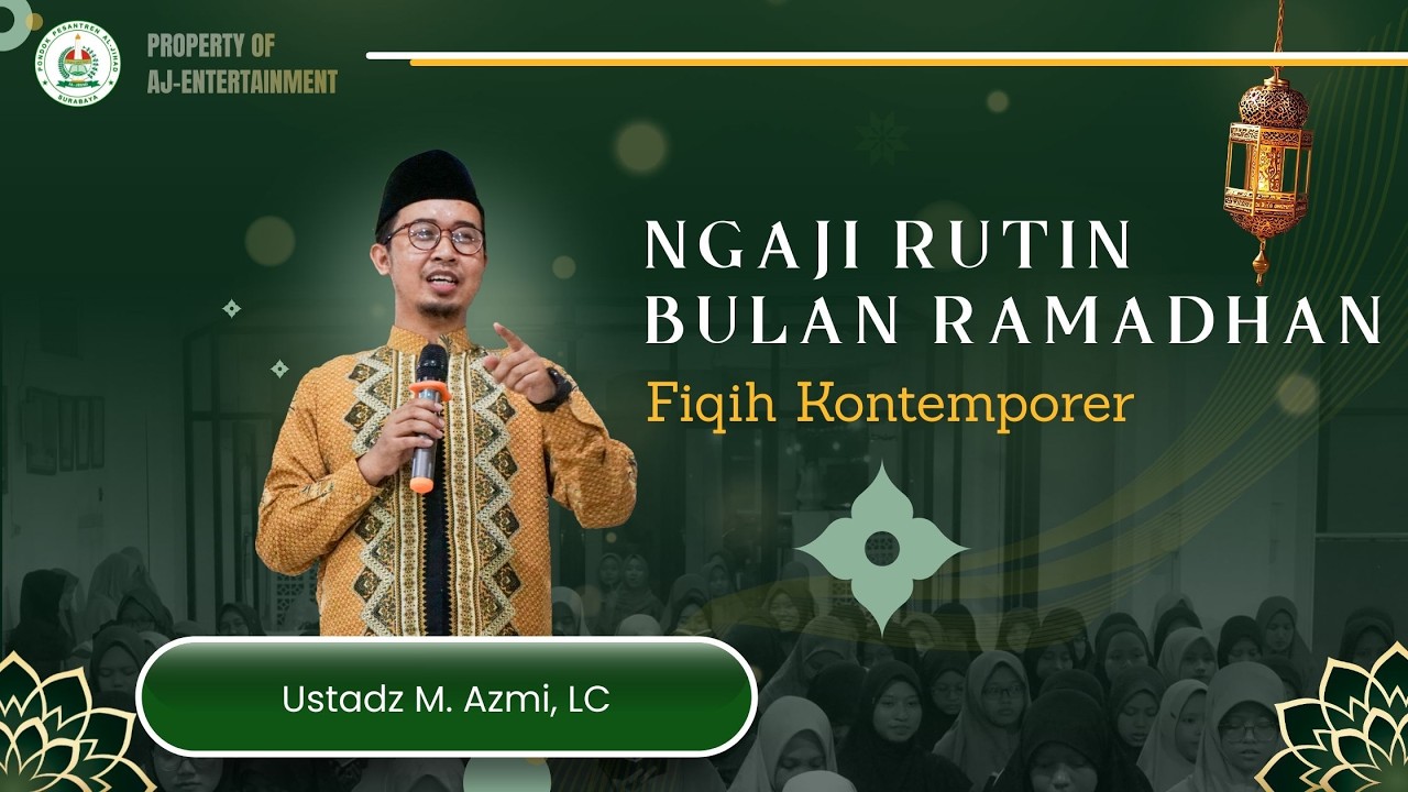 Ngaji Ramadhan Bersama  Ustadz Muhammad Azmi, LC, M.Ag. | Fiqih Kontemporer Bab Niat